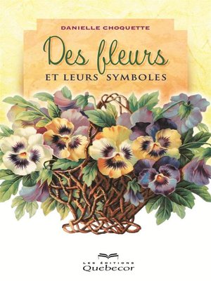 cover image of Des fleurs et leurs symboles